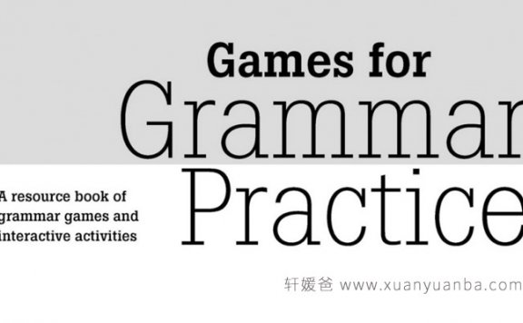 《Games for Grammar Practice 》剑桥超赞的英语语法游戏练习册 原版高清PDF百度云网盘下载