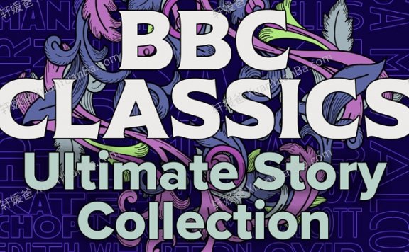 《BBC Classics: Ultimate Story Collection: 90 Unmissable Tales 》BBC经典有声书故事集90集MP3 百度云网盘下载