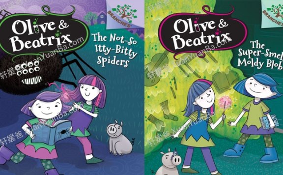 《奥莉芙和碧翠丝系列 Olive & Beatrix Series》 奇幻家庭生活主题桥梁书 百度云网盘下载